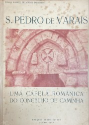 S. PEDRO DE VARAIS. Uma capela românica do Concelho de Caminha.